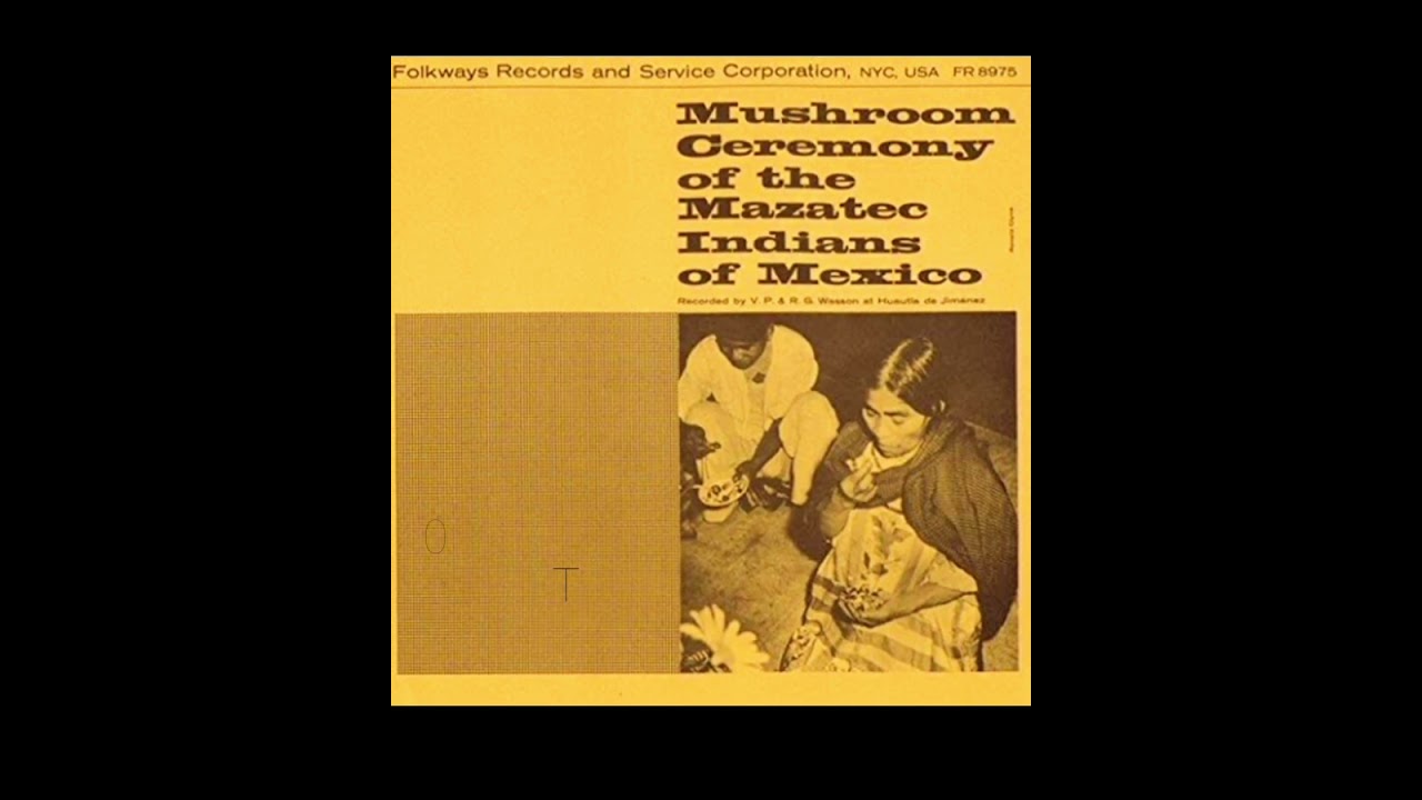 María Sabina - Mushroom ceremony of the Mazatec Indians of Mexico💿 [[FULL ALBUM]] 🍄