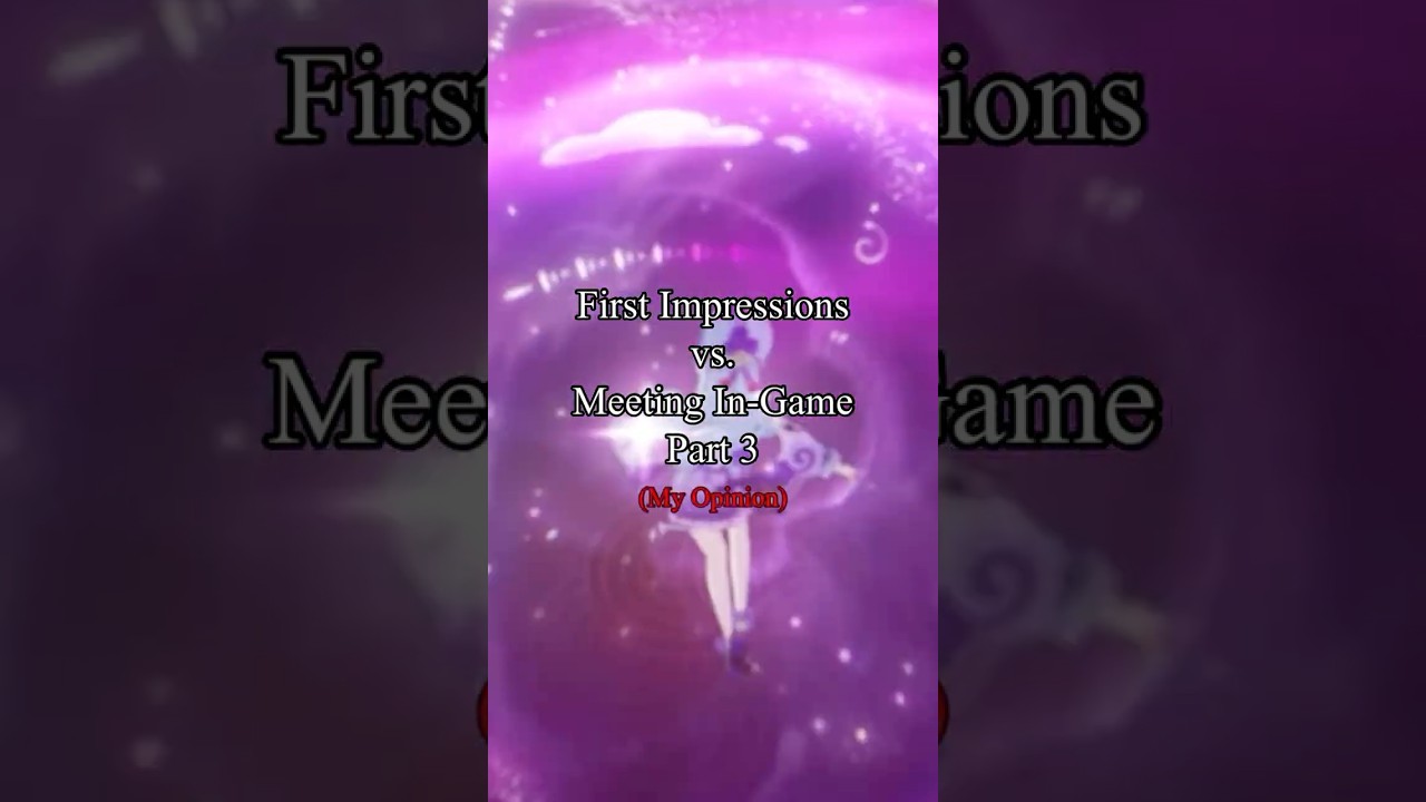 || First Impressions vs. Meeting In-Game || Genshin Impact ||