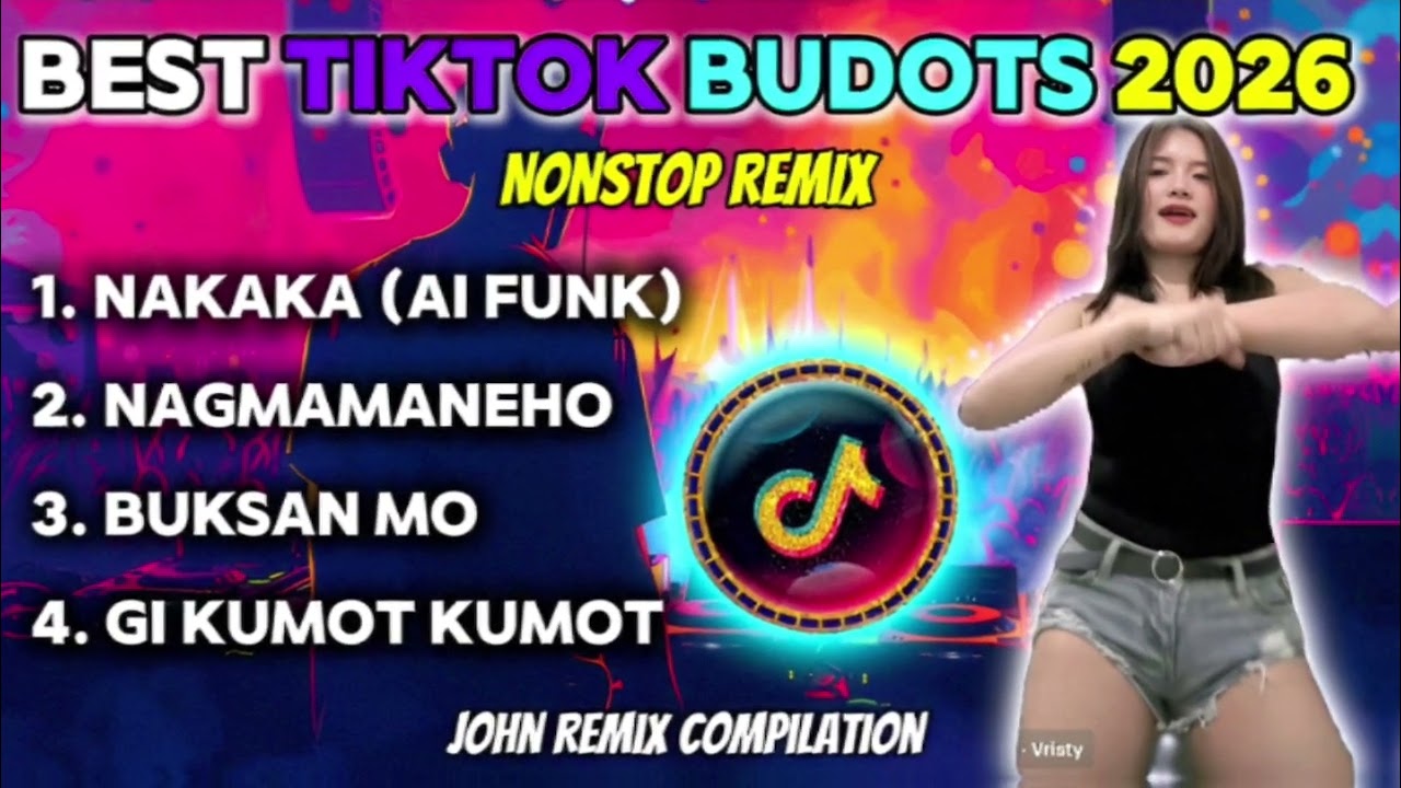 BEST TIKTOK BUDOTS 2026 - NAKAKA | NONSTOP REMIX | JOHN REMIX COMPILATION 🔥