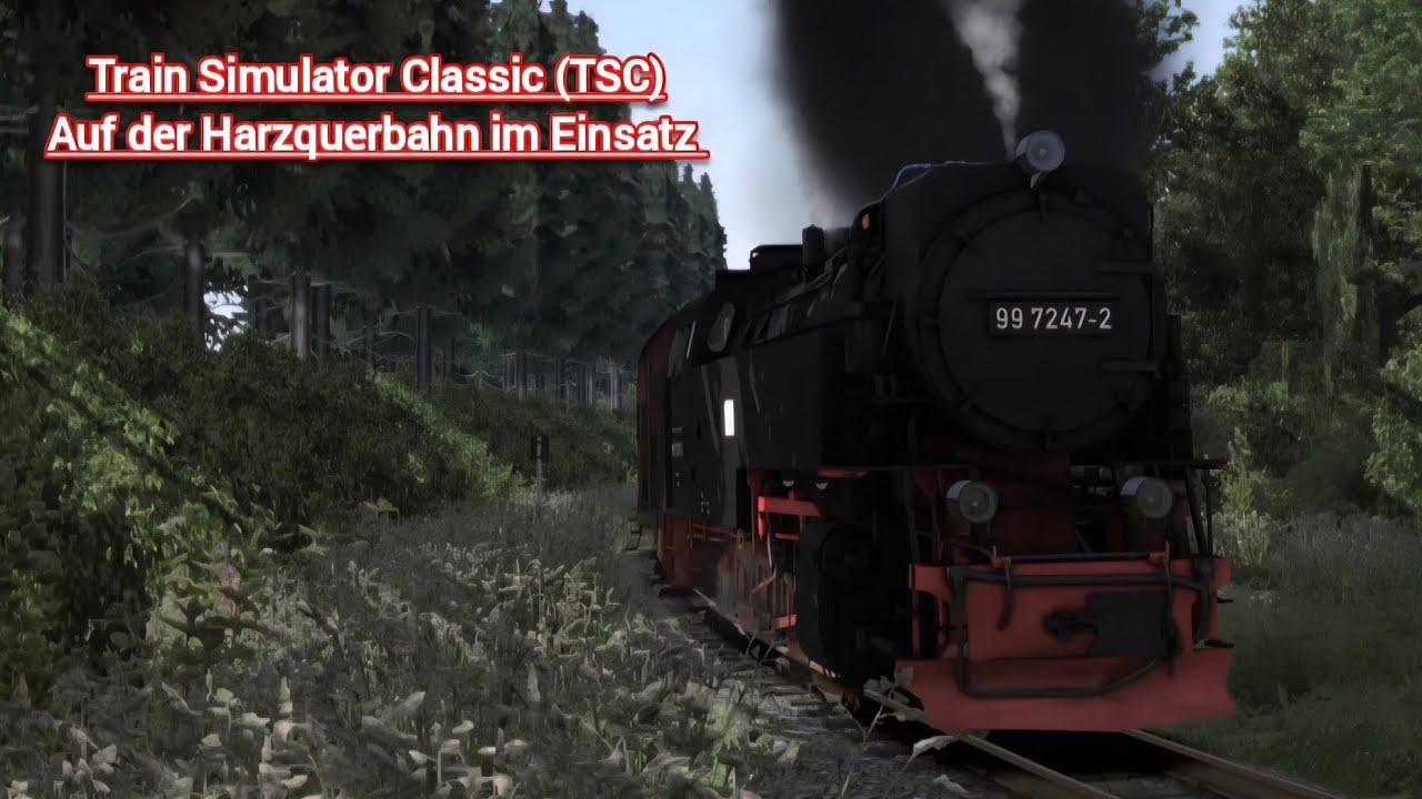 Harzquerbahn Elend-Drei Ahnen hohne || Train Simulator Classic 