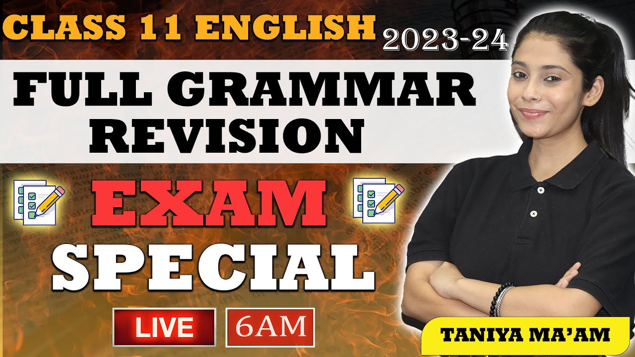 Class 11 Full English Grammar Revision | All Topics Covered | Exam Special | 2023-24 | Taniya Mam