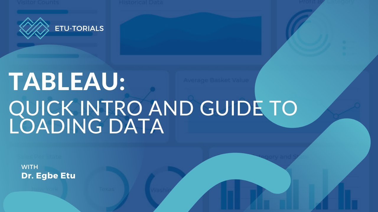 Tableau Quick Intro and Guide to Loading Data