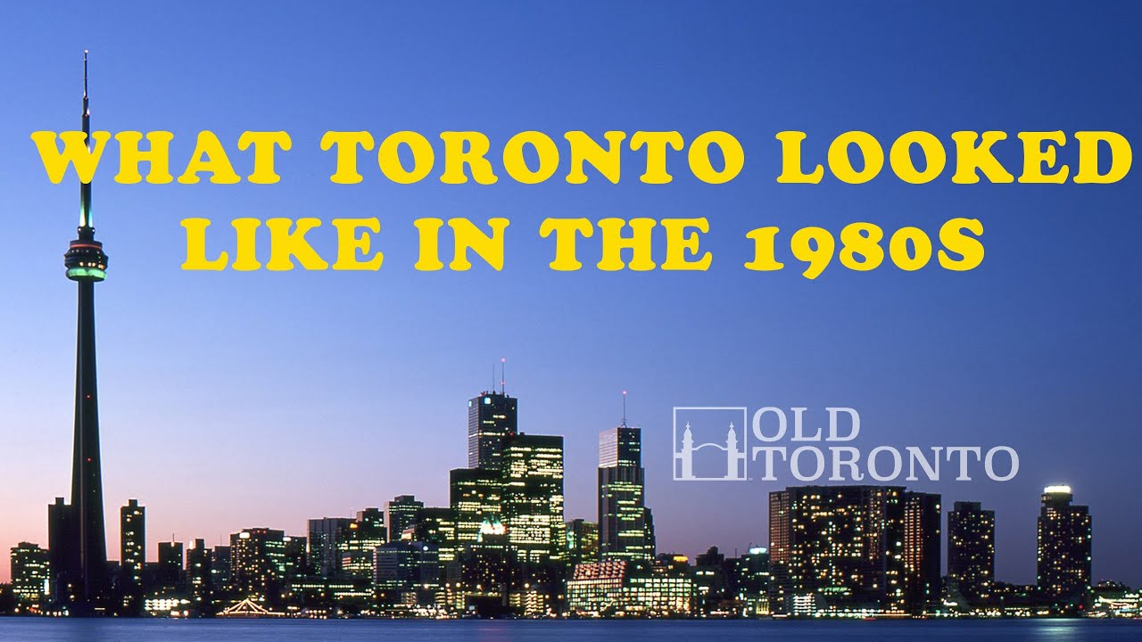 What Toronto Looked Like in the 1980s