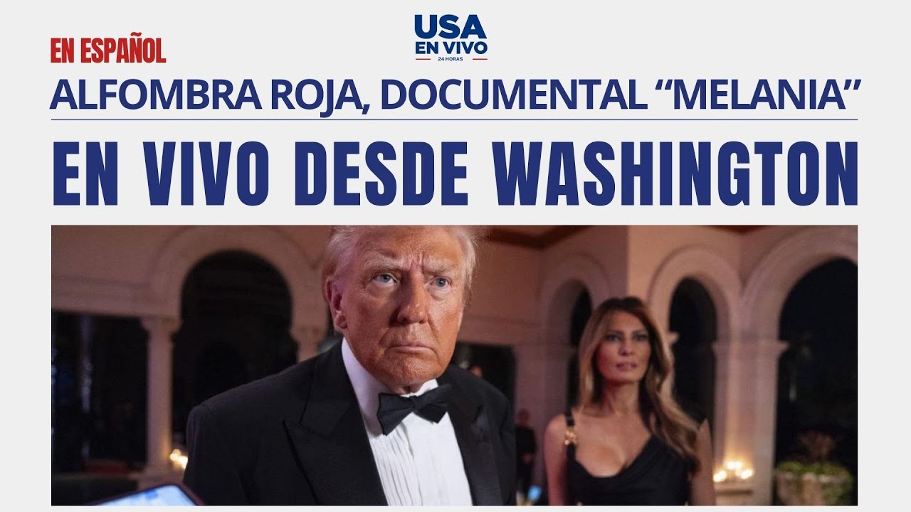 EN VIVO Alfombra roja documental “Melania” en Washington, asistirán Trump y Melania| USA EN VIVO 🔴