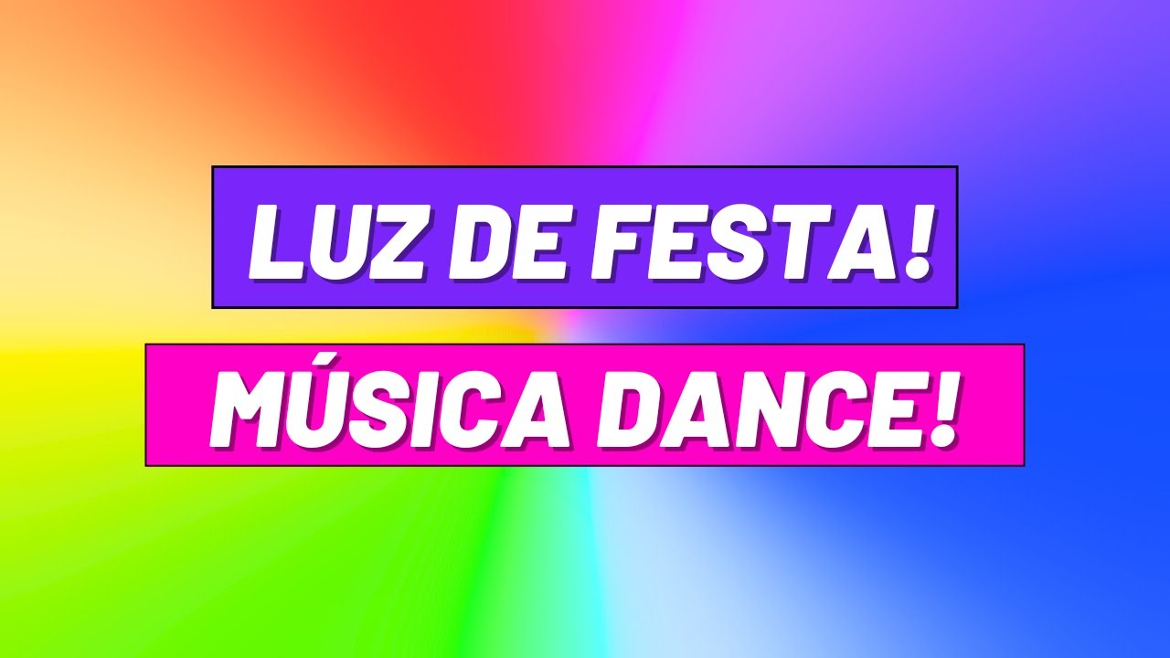 🌈  LUZ DE FESTA!  🌈 COM MUSICA DANCE! 🌈 LUZ DE BALADA 🌈