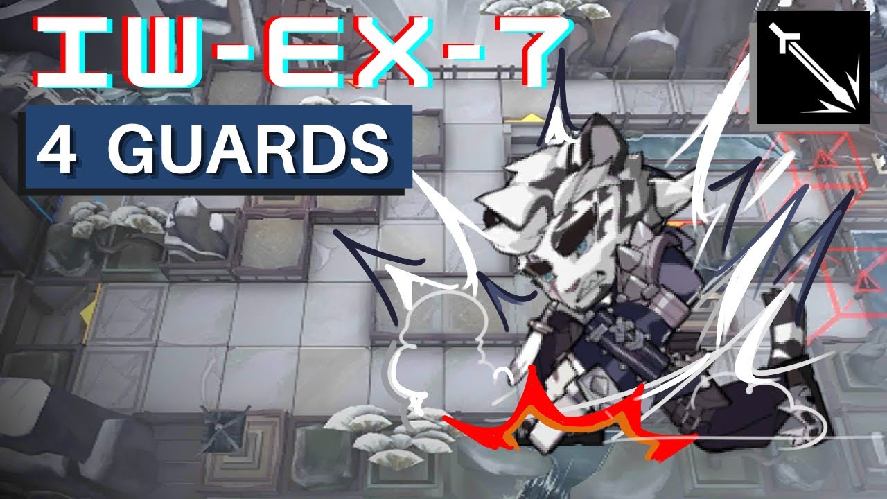 [Arknights] Crouching Tiger, Hidden Dragon | IW-EX-7 Challenge Mode 4 Guards