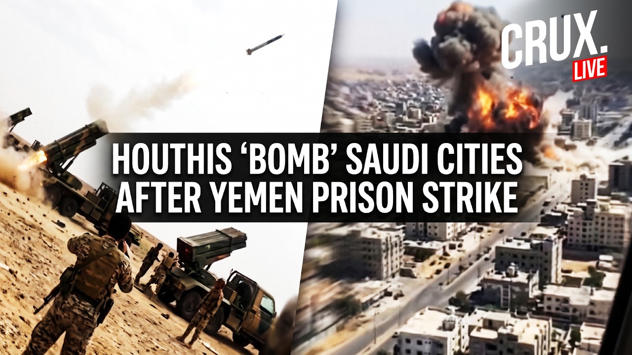 LIVE | Houthis Attack Saudi Cities, Mecca Pact Faces Fresh Test As Civilian Sites Targeted | Crux