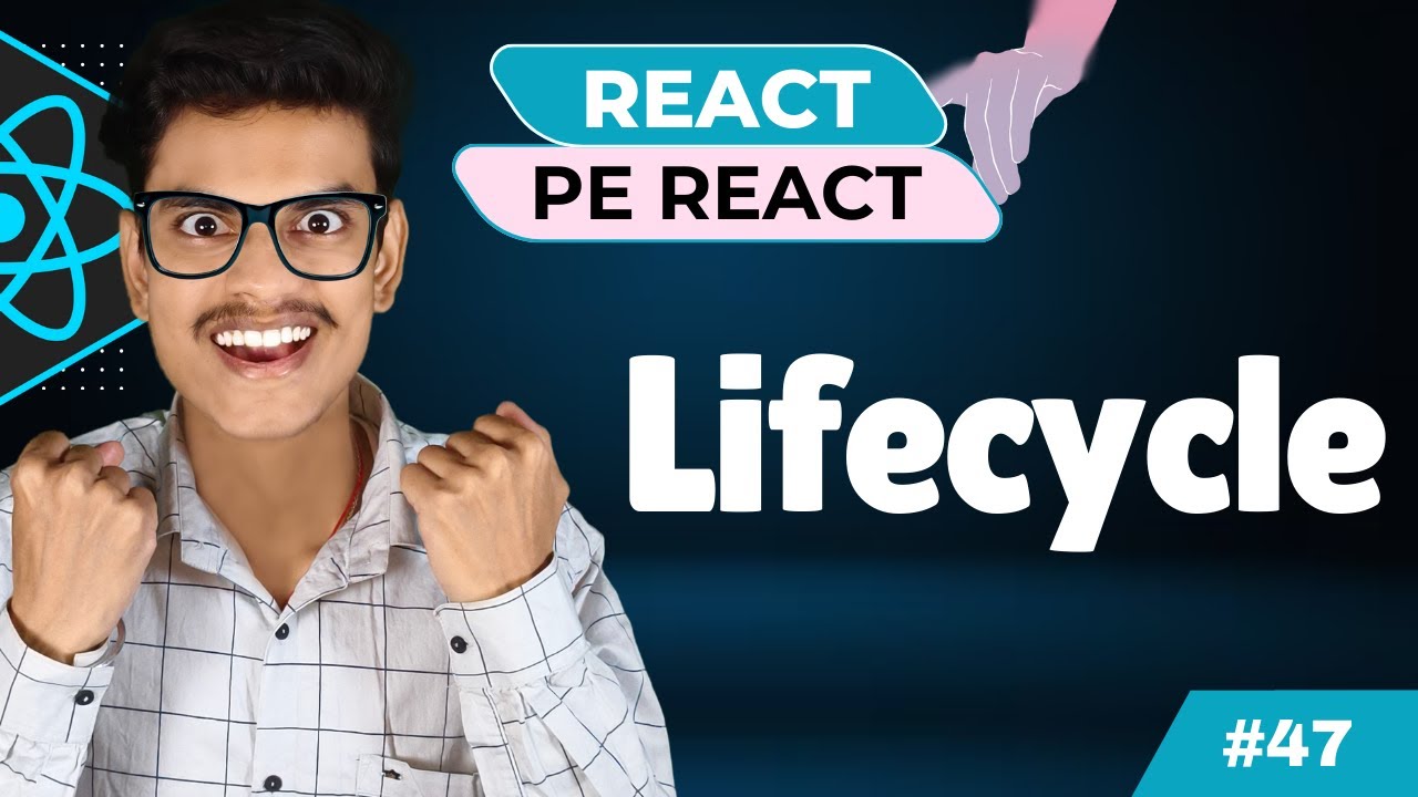 React Lifecycle Methods | useEffect Hook