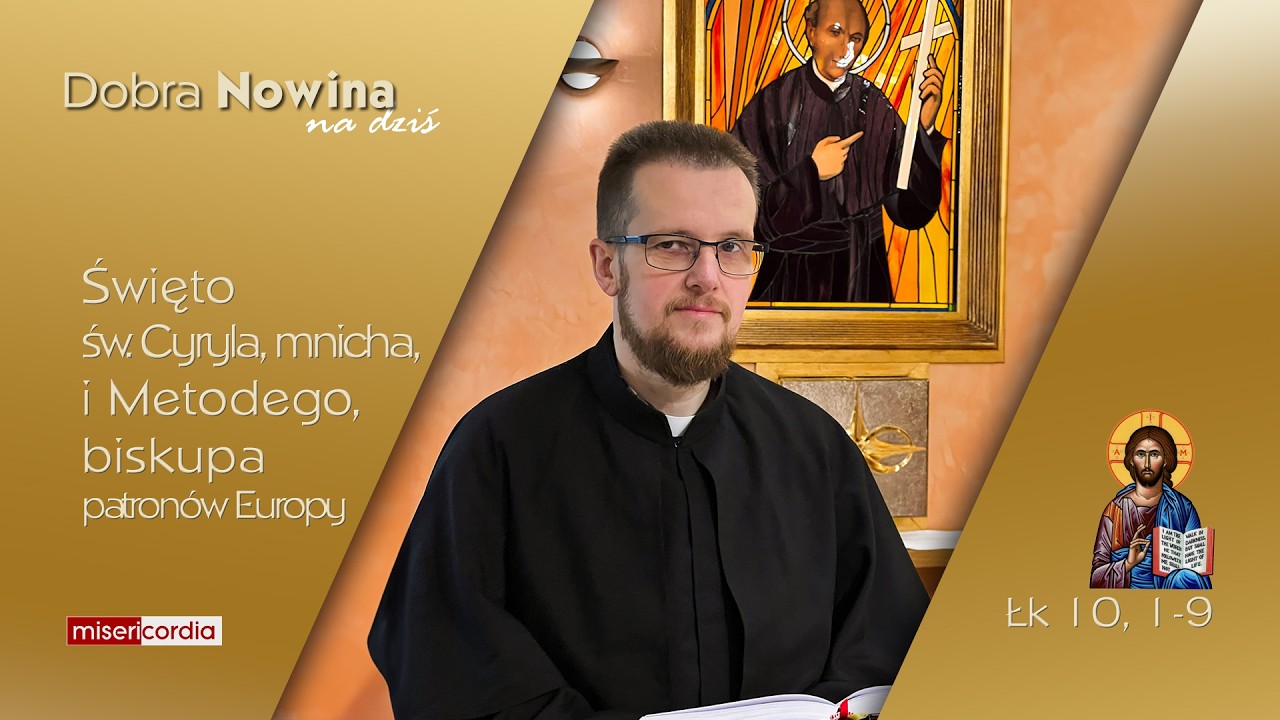 Dobra Nowina na dziś | 14 lutego - św. Cyryla, mnicha, i Metodego, biskupa - patronów Europy