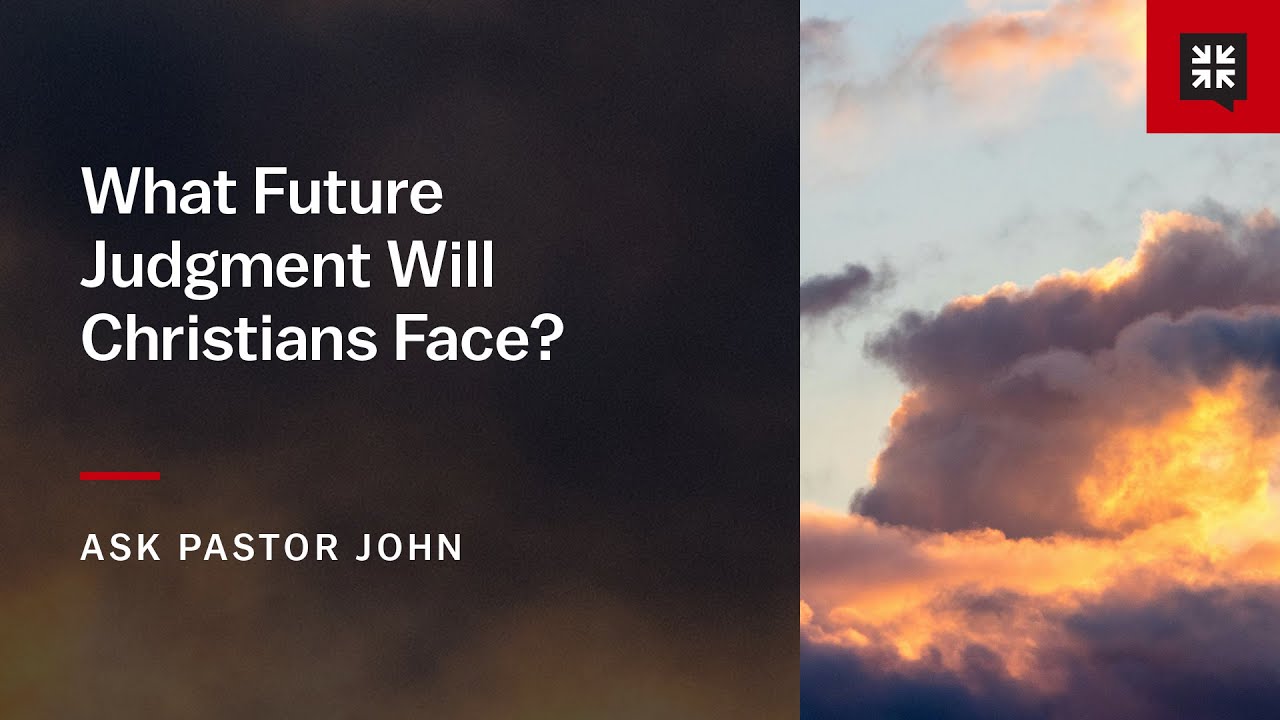 What Future Judgment Will Christians Face?