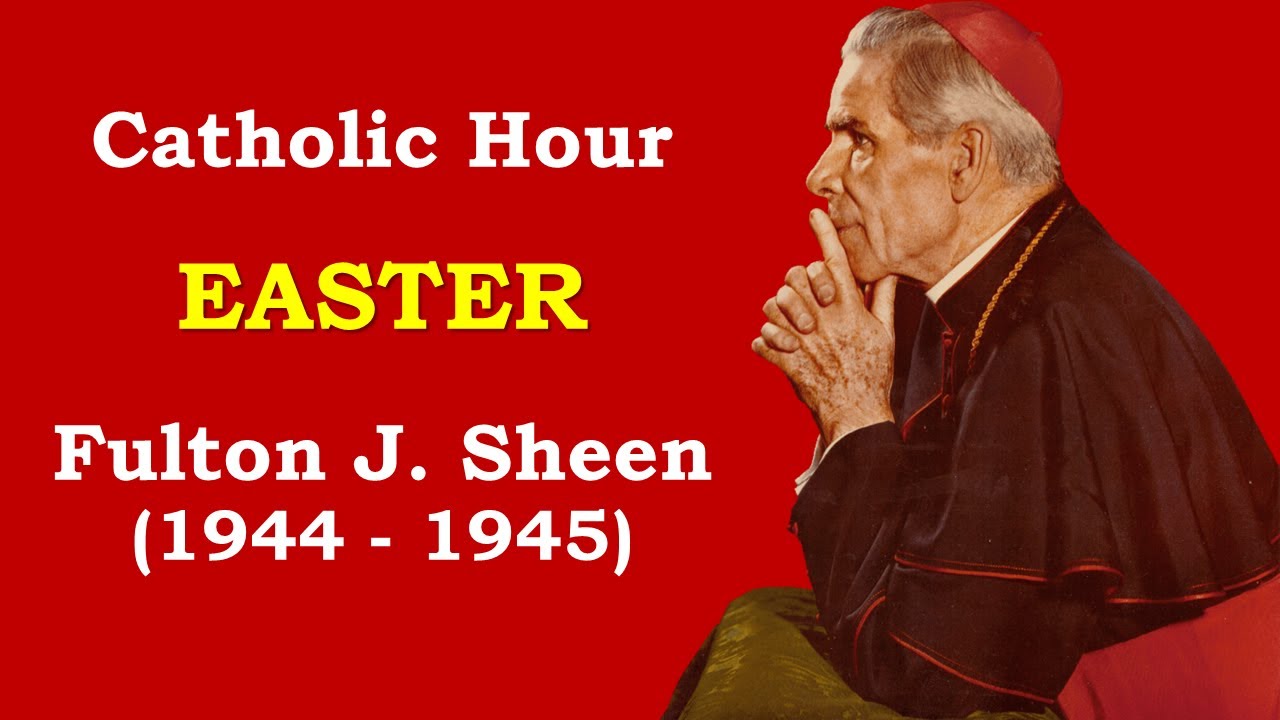11 Easter - Catholic Hour, 