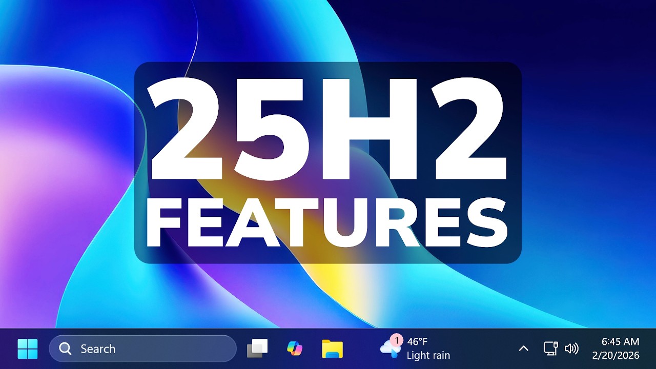 How to Enable All New Features in Windows 11 25H2 Big February 2026 Update