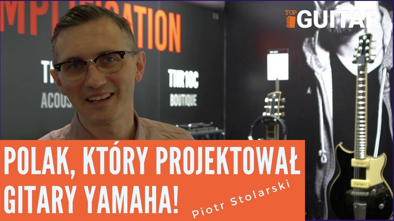 Polak, który zaprojektował gitary Yamaha: Piotr Stolarski