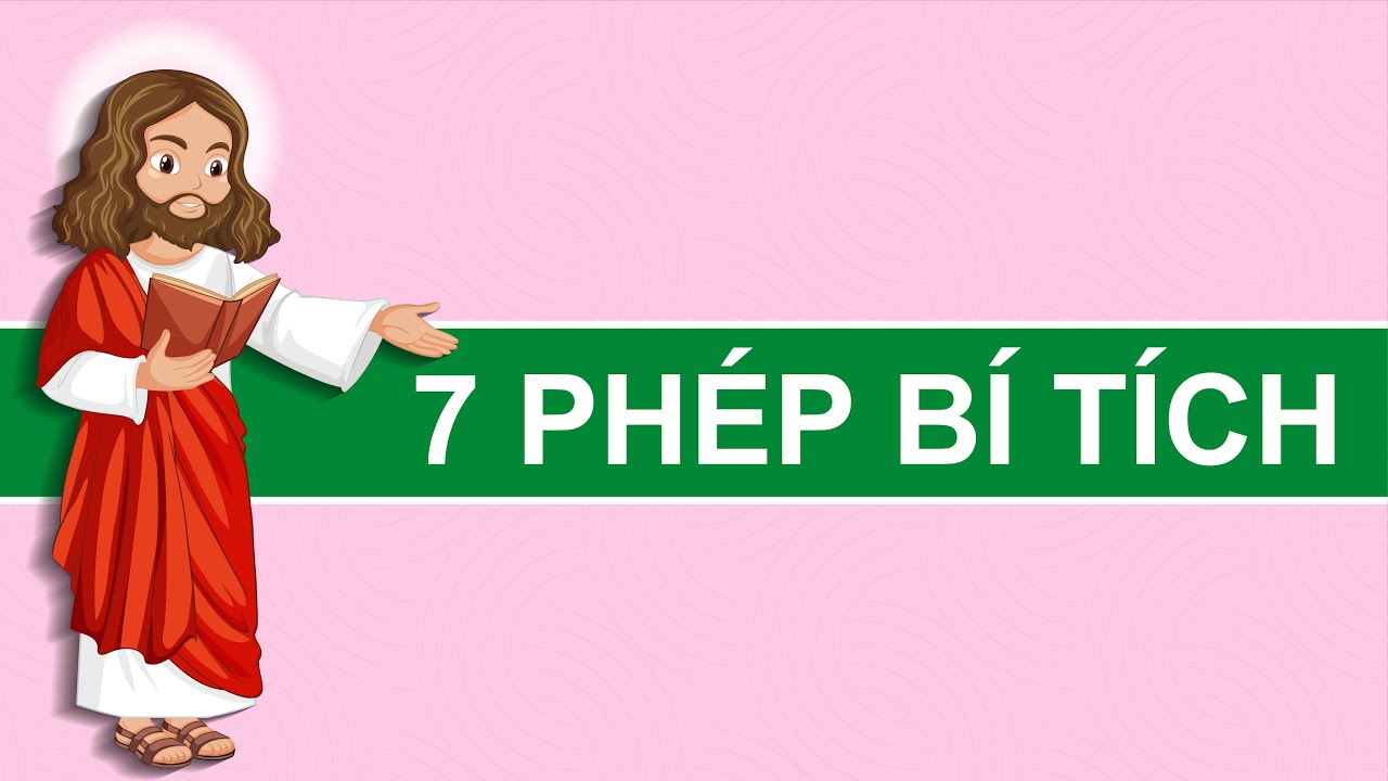 KINH 7 PHÉP BÍ TÍCH | DỄ HỌC - DỄ THUỘC - ÂM THANH, HÌNH ẢNH SINH ĐỘNG