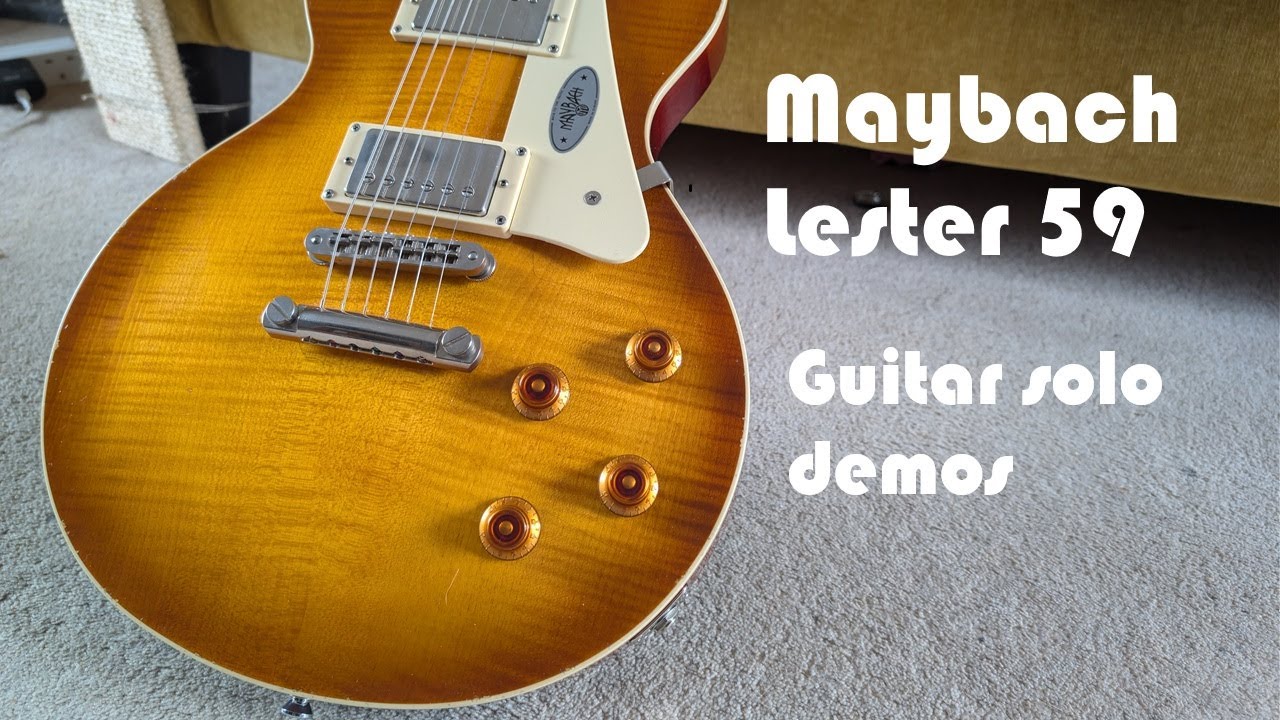 Maybach Lester 59 - A great 'LP' style guitar. A couple of guitar solo demos