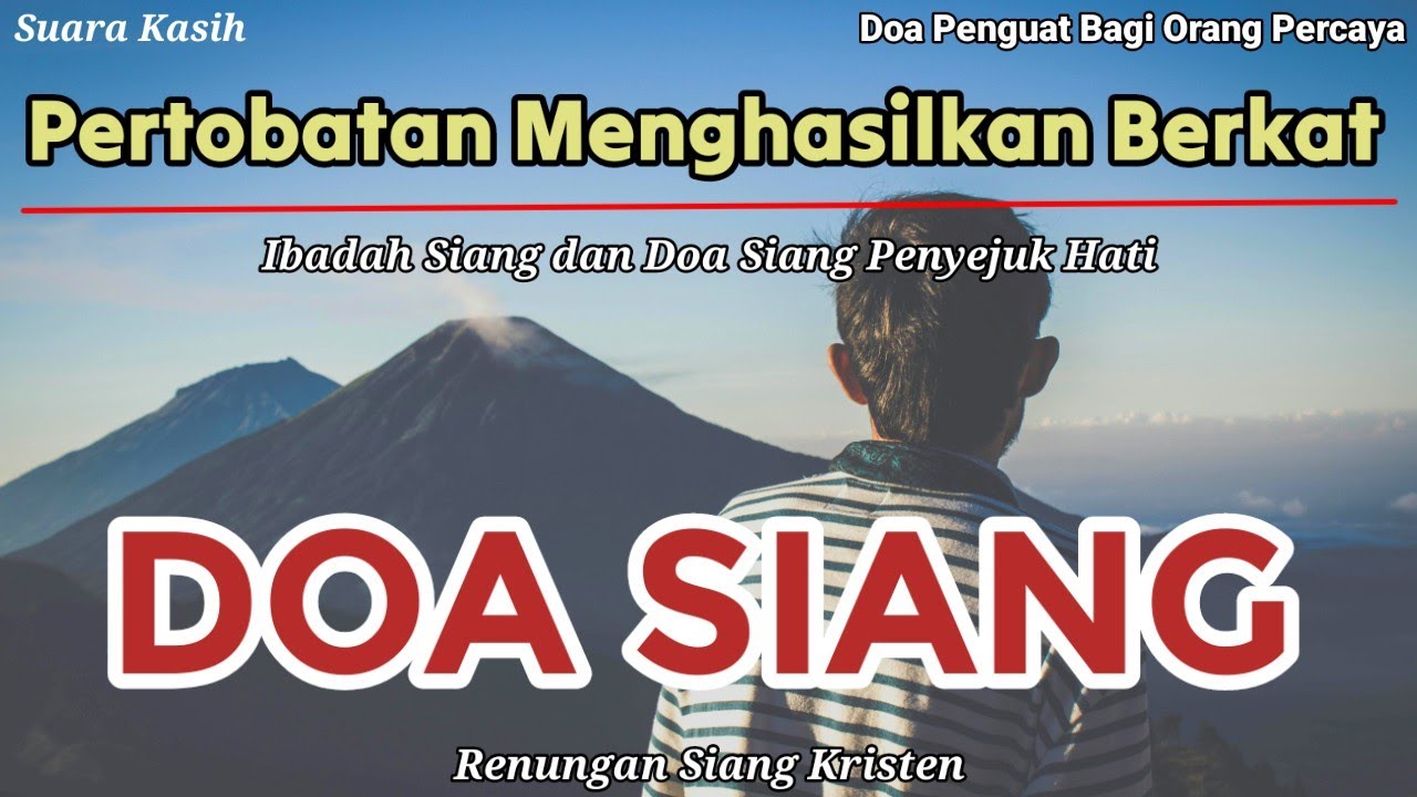 Renungan Siang Kristen - Doa Siang - Doa Siang Katolik - Suara Injil -Pertobatan Menghasilkan Berkat