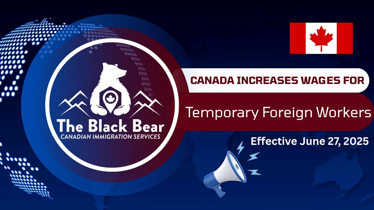 Canada Increases TFWP Wages | New LMIA Rules Effective June 27, 2025