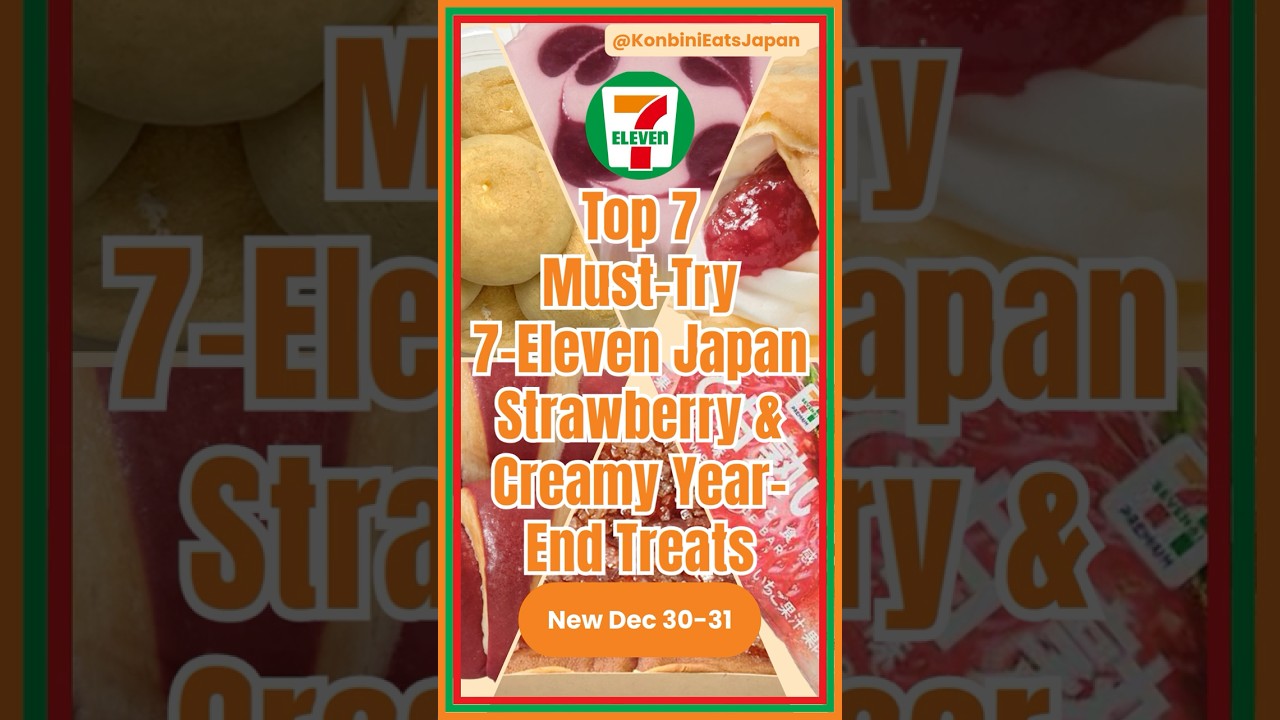 Top 9 7-Eleven Japan Strawberry & Creamy Year-End Treats 🍓🤍 / Dec 30–31