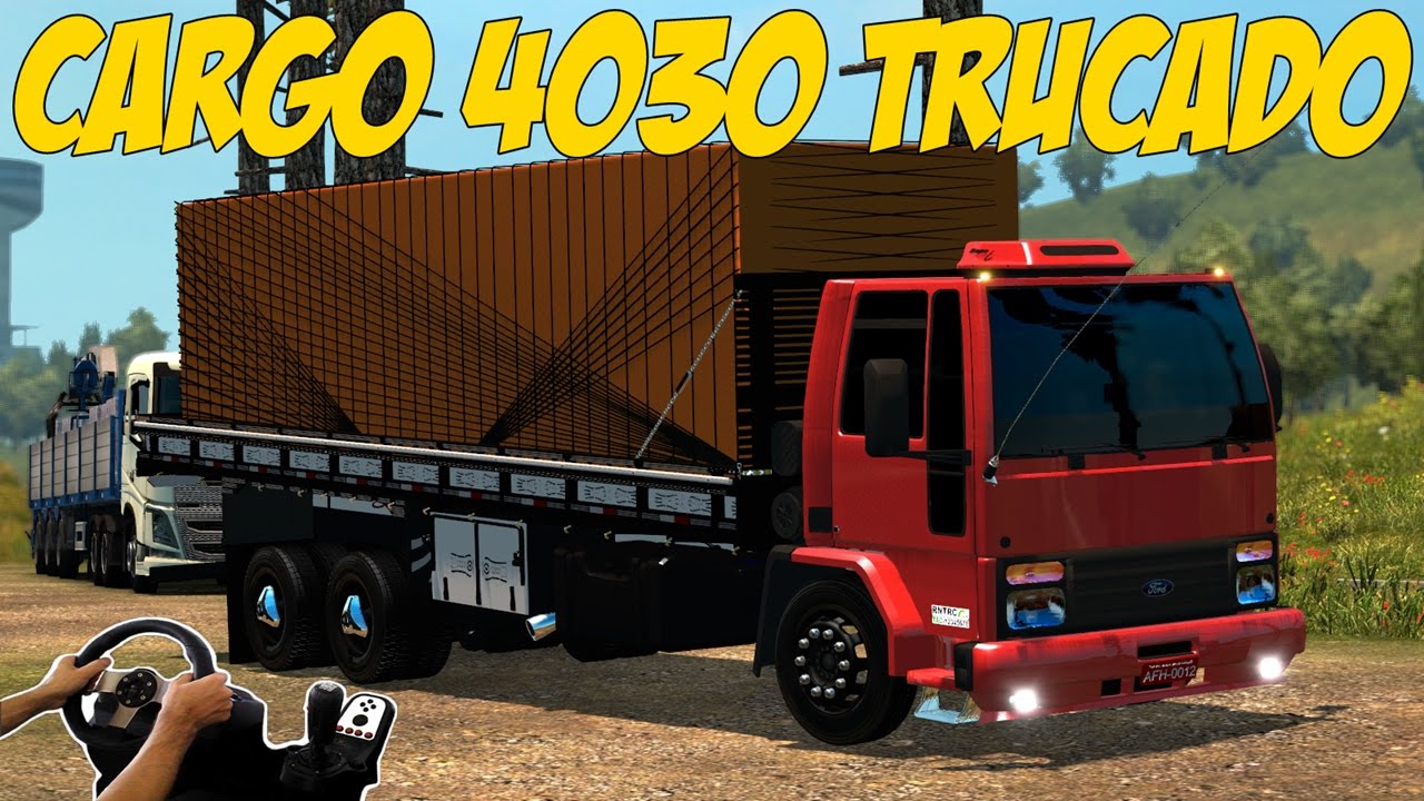 FORD CARGO 4030 TRUCADO - EURO TRUCK SIMULATOR 2 MODS - VOLANTE G27!!!