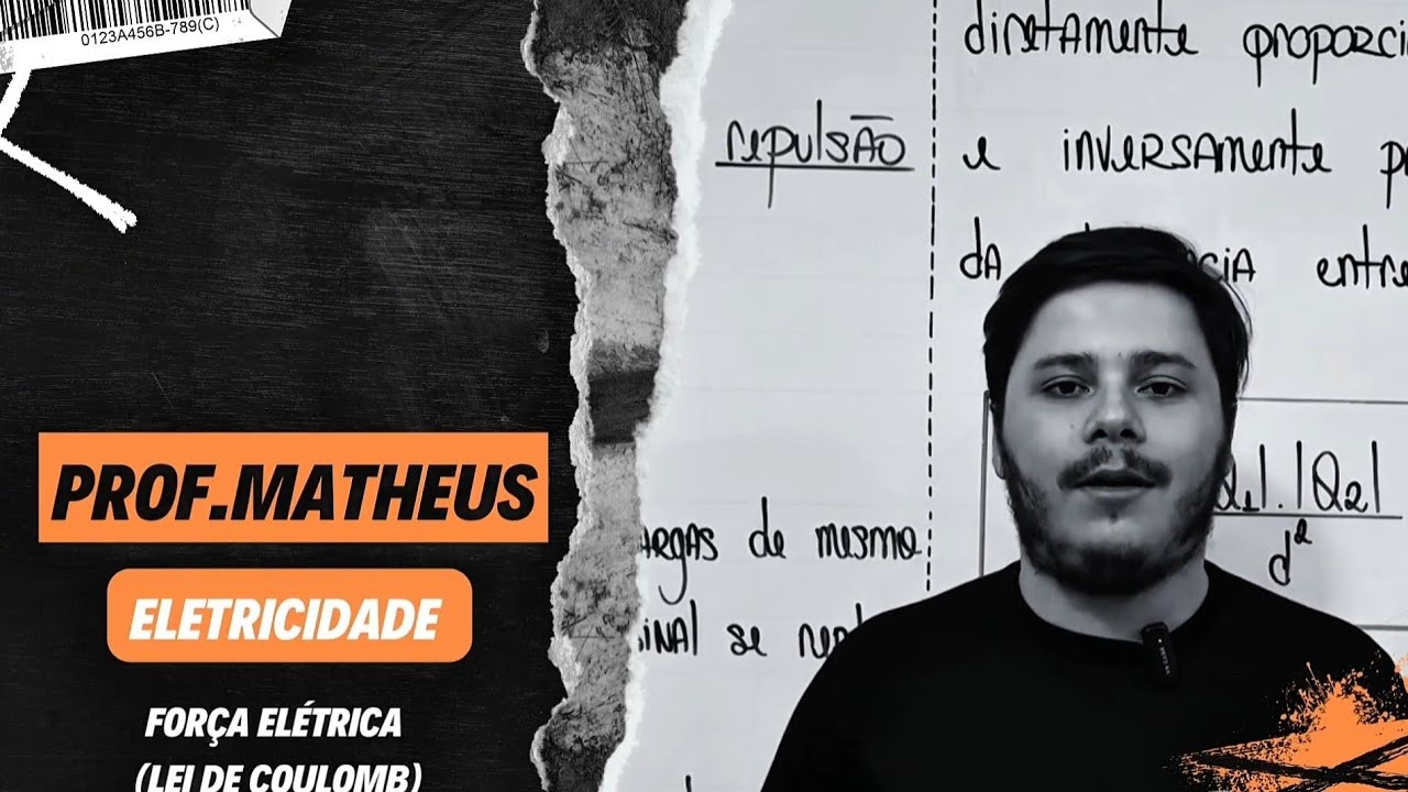 AULA 03 - ELETRICIDADE - FORÇA ELÉTRICA (LEI DE COULOMB)