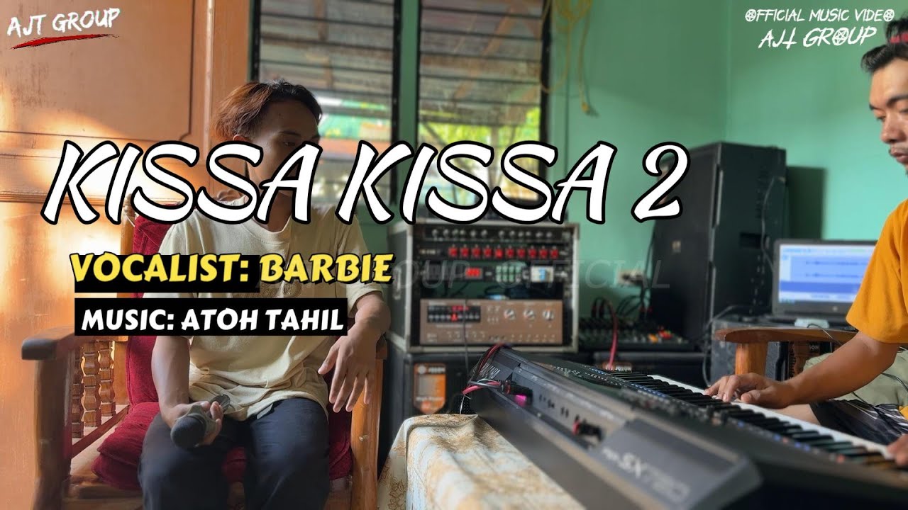 KISSA KISSA 2 - BARBIE - AJT GROUP OFFICIAL MUSIC VIDEO