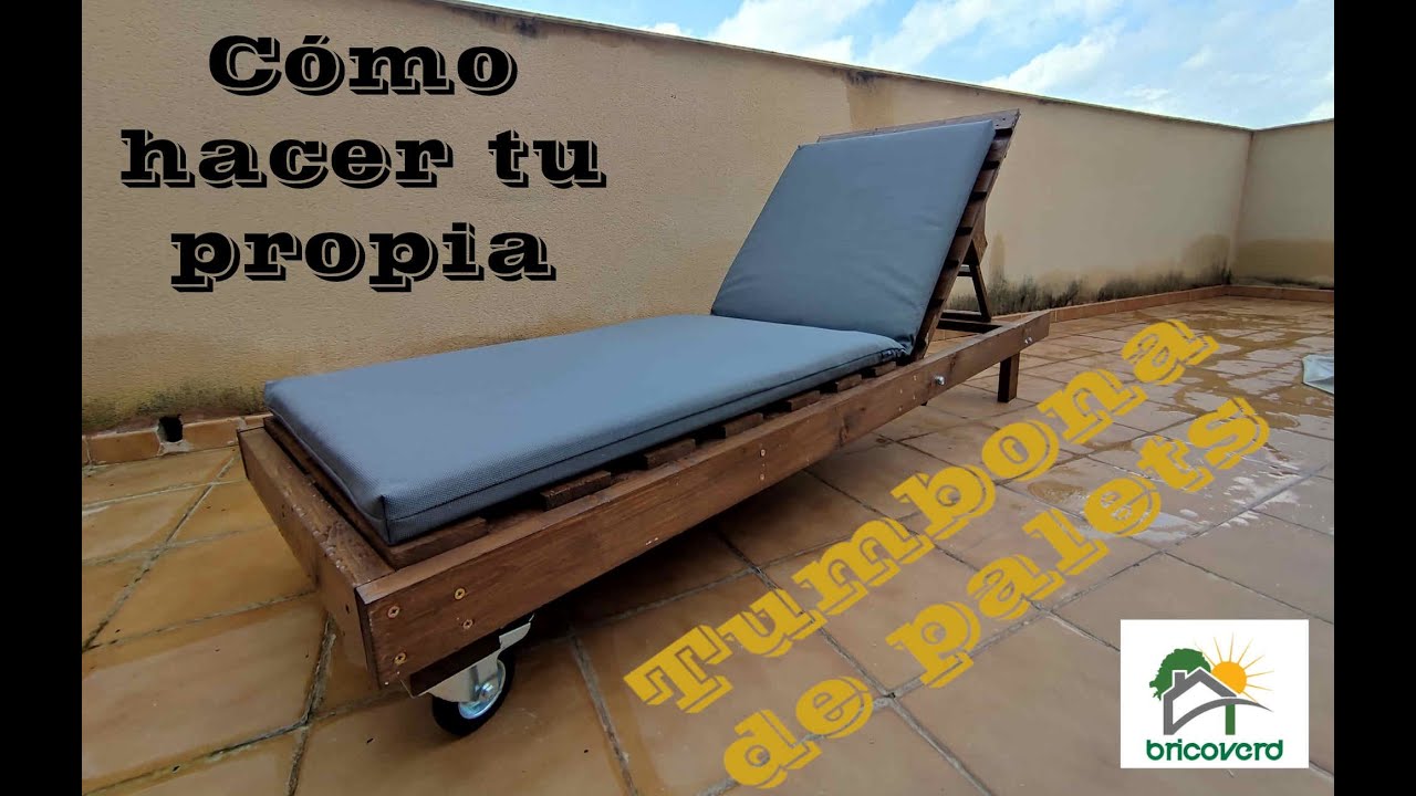 COMO HACER TU PROPIA TUMBONA CON PALETS