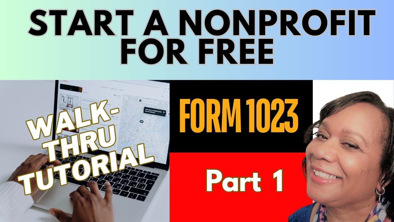 ✅ How to Complete Part 1 of Form 1023 — Step-by-Step for 501(c)(3) Approval + Grant Funding Tips