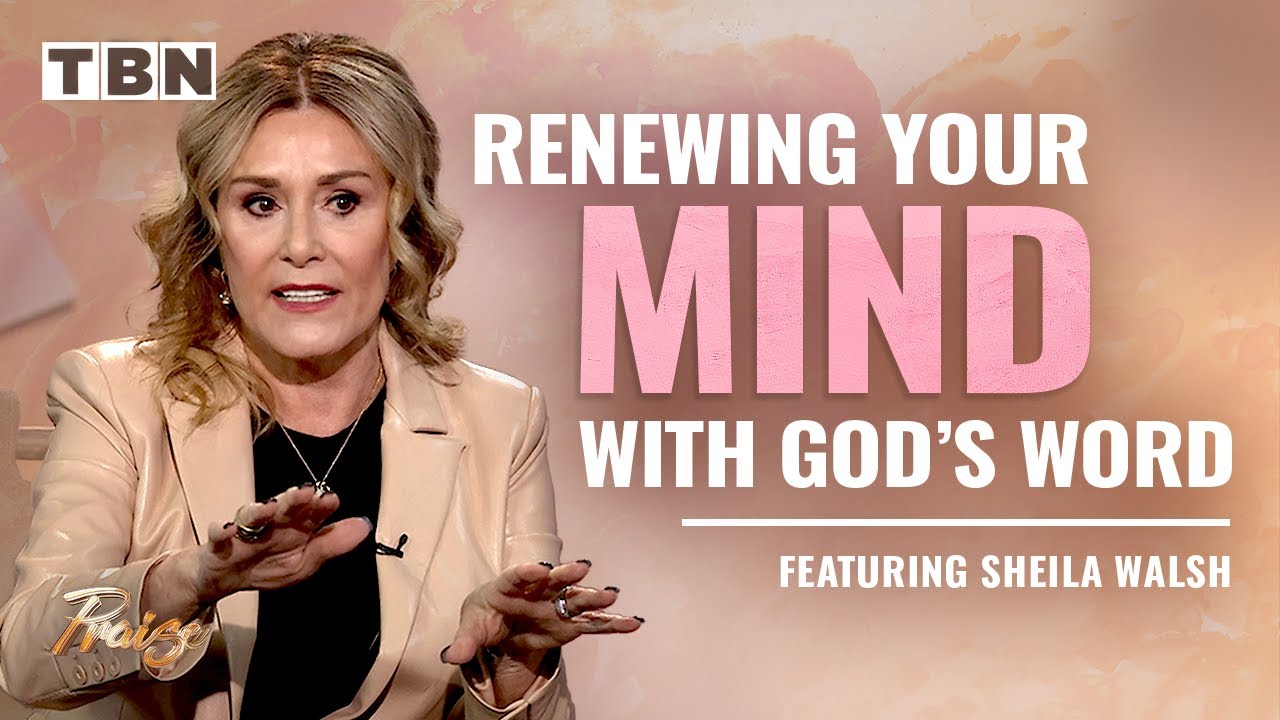 Using the Word of God to WIN the Battle for Your Mind! | Sheila Walsh on TBN