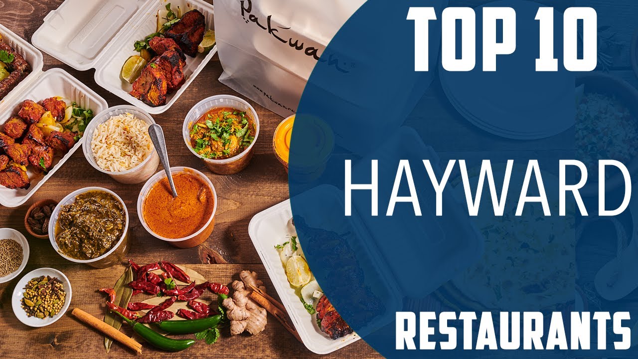 Top 10 Best Restaurants to Visit in Hayward, California | USA - English