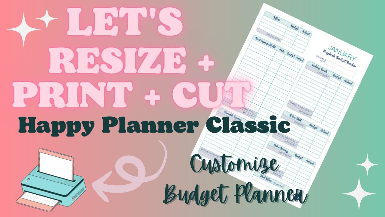 How to Resize , Print, Cut Prints for the Happy Planner Classic | Budget Mom | Budget by Paycheck