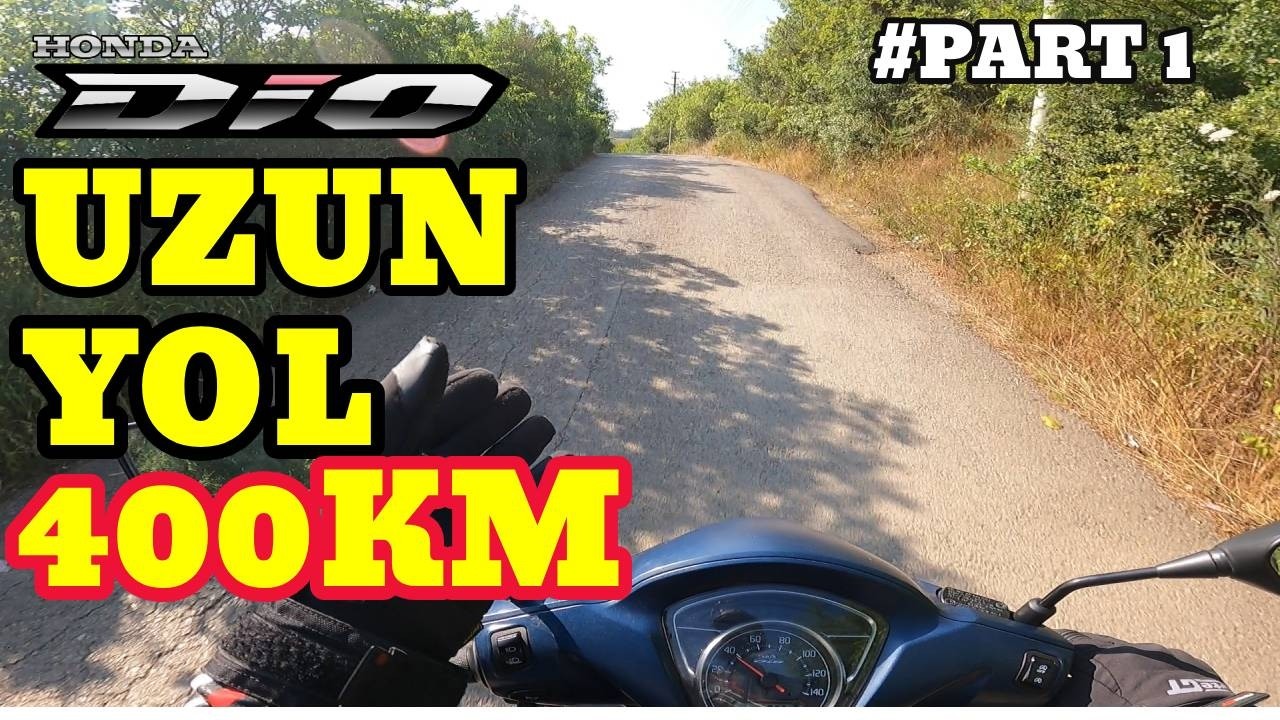(4k) Honda dio ile uzun yol | | part 1 | 400 km gazladım