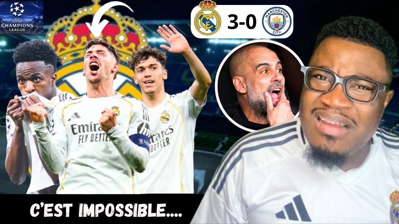 Je peux pas y croire…. (Réal Madrid 3-0 Man City)