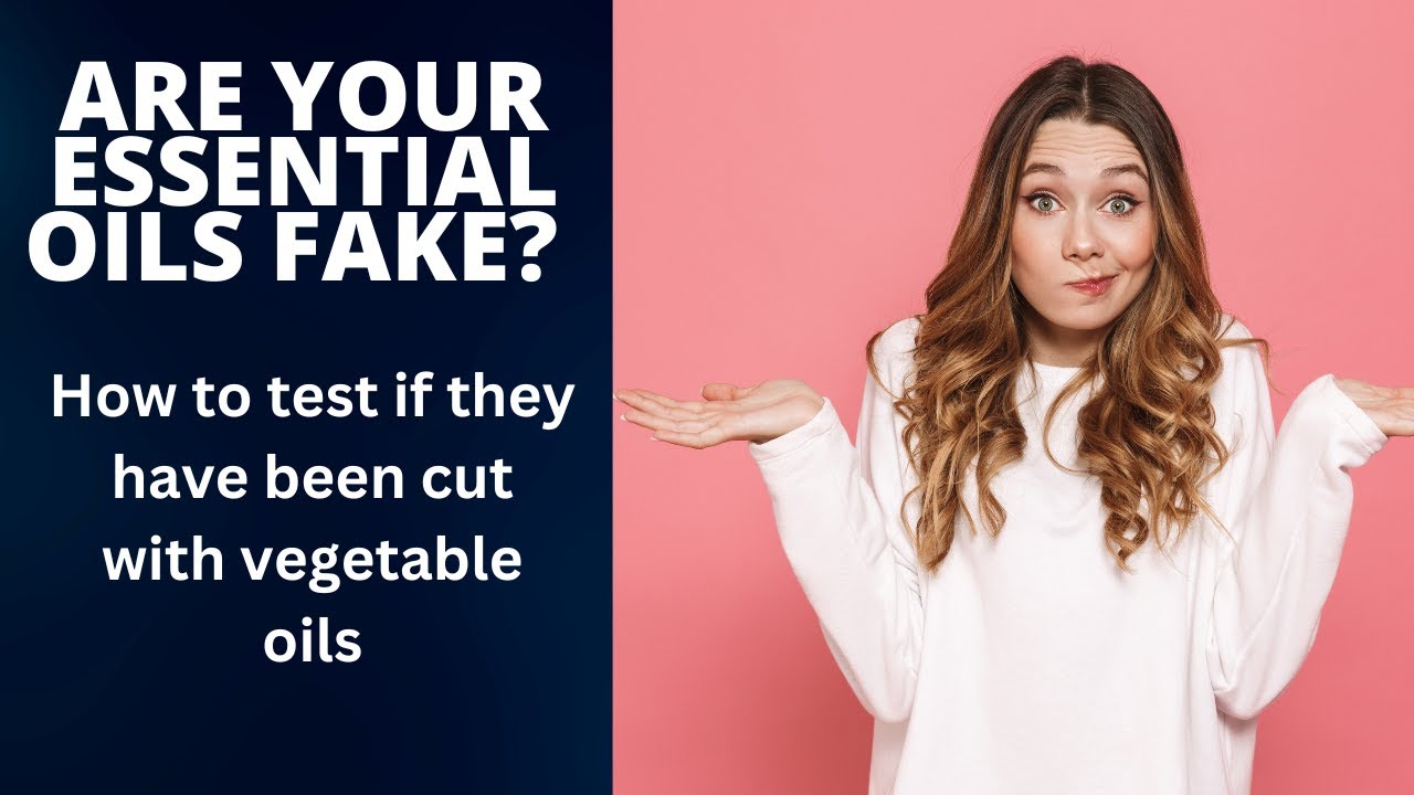 FAKE ESSENTIAL OILS -How to Know if Your Essential Oils Are Cut with Carrier Oils