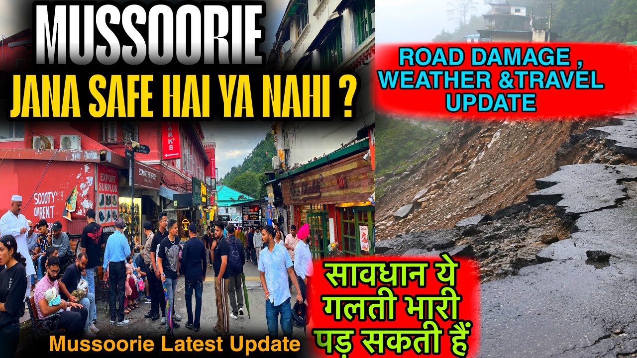 😨 Mussoorie Jana Safe Hai Ya Nahi? | Road Damage, Weather & Travel Update 2026