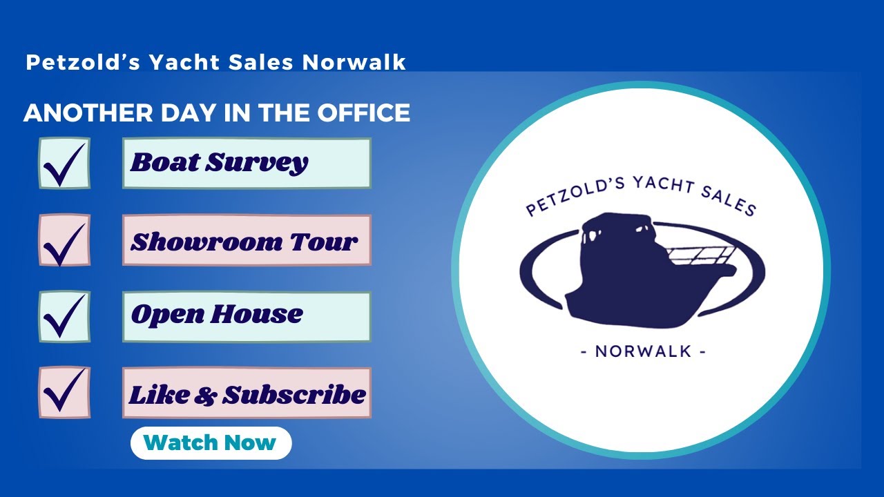 USED BOAT SURVEY, SHOWROOM TOUR, OPEN HOUSE - Another Day in the Office