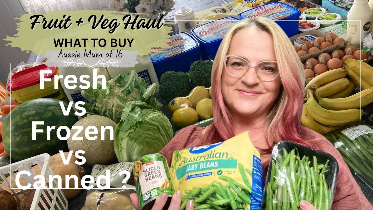 FRESH vs FROZEN vs CANNED? Fruit + Veg Haul WHAT'S BEST? - Mum of 16 KiDS