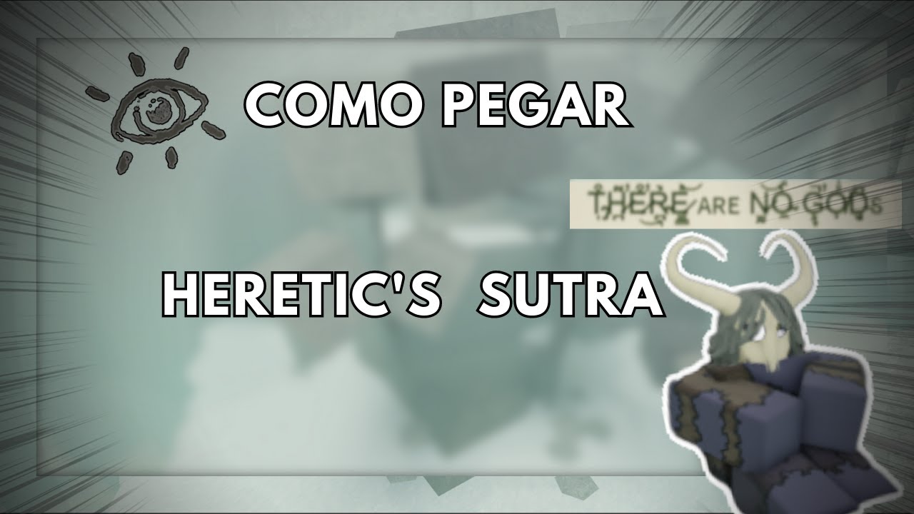 COMO PEGAR HERETIC SUTRA! - DEEPWOKEN
