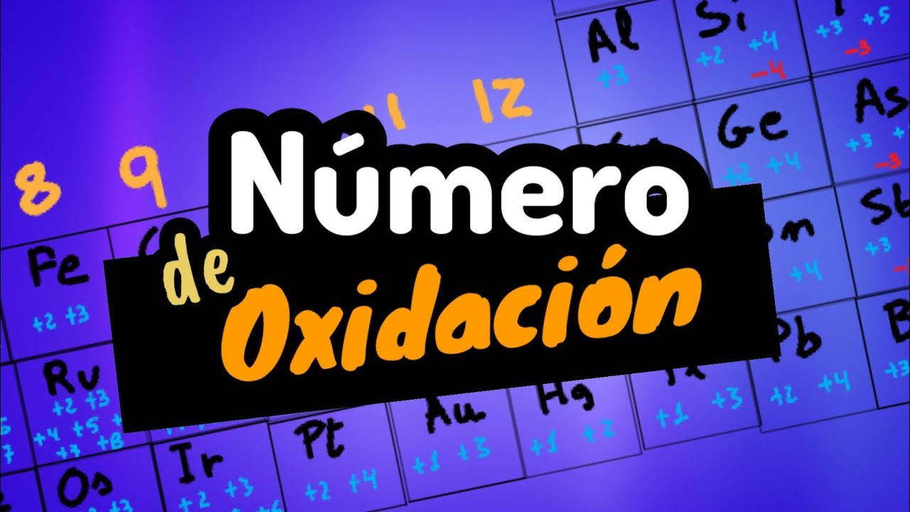 N&Uacute;MERO DE OXIDACI&Oacute;N⚡ paso a paso.
