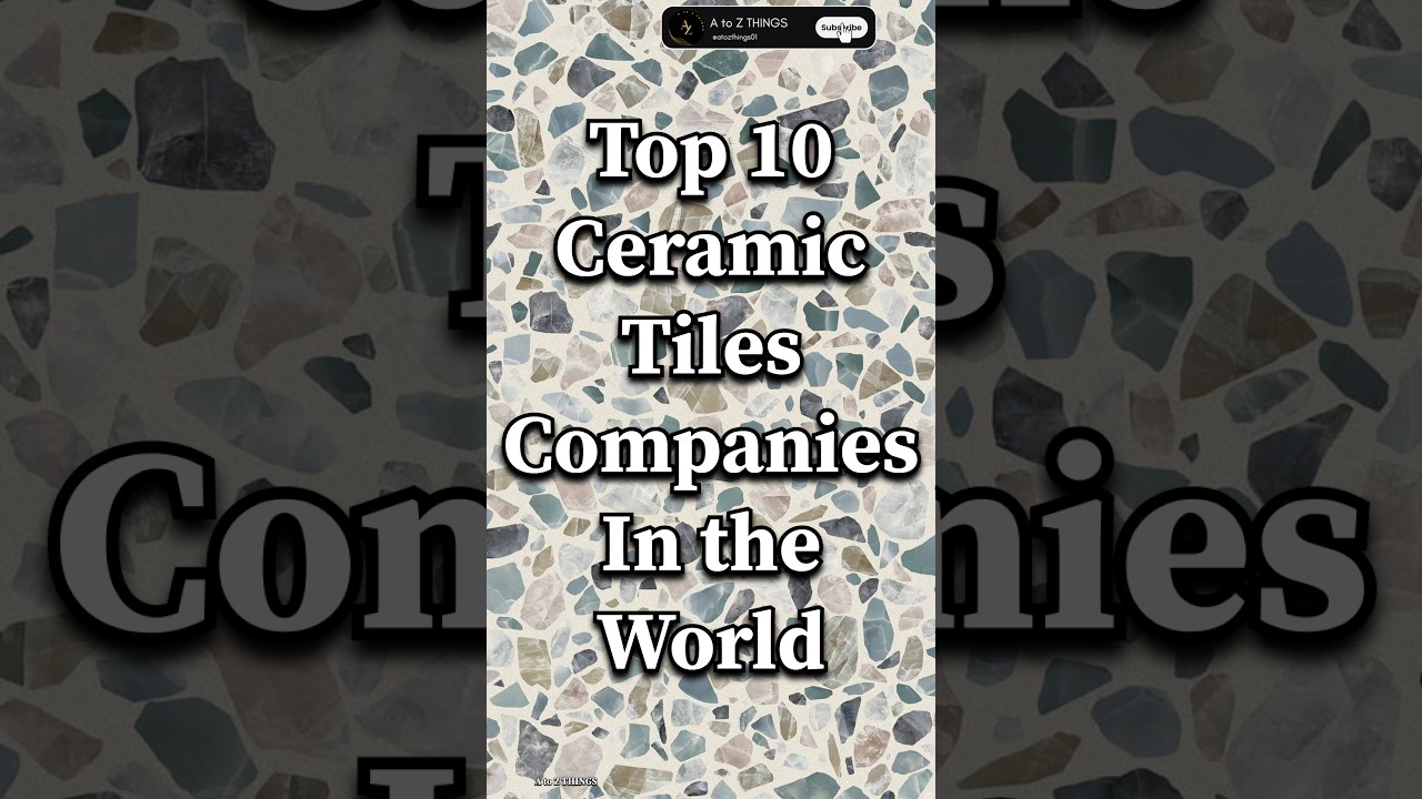 Top 10 Ceramic Tiles Companies in the World #shorts