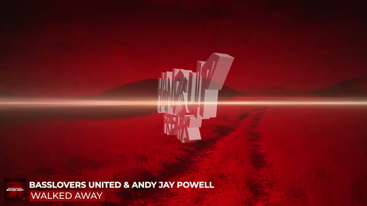 Basslovers United & Andy Jay Powell - Walked Away