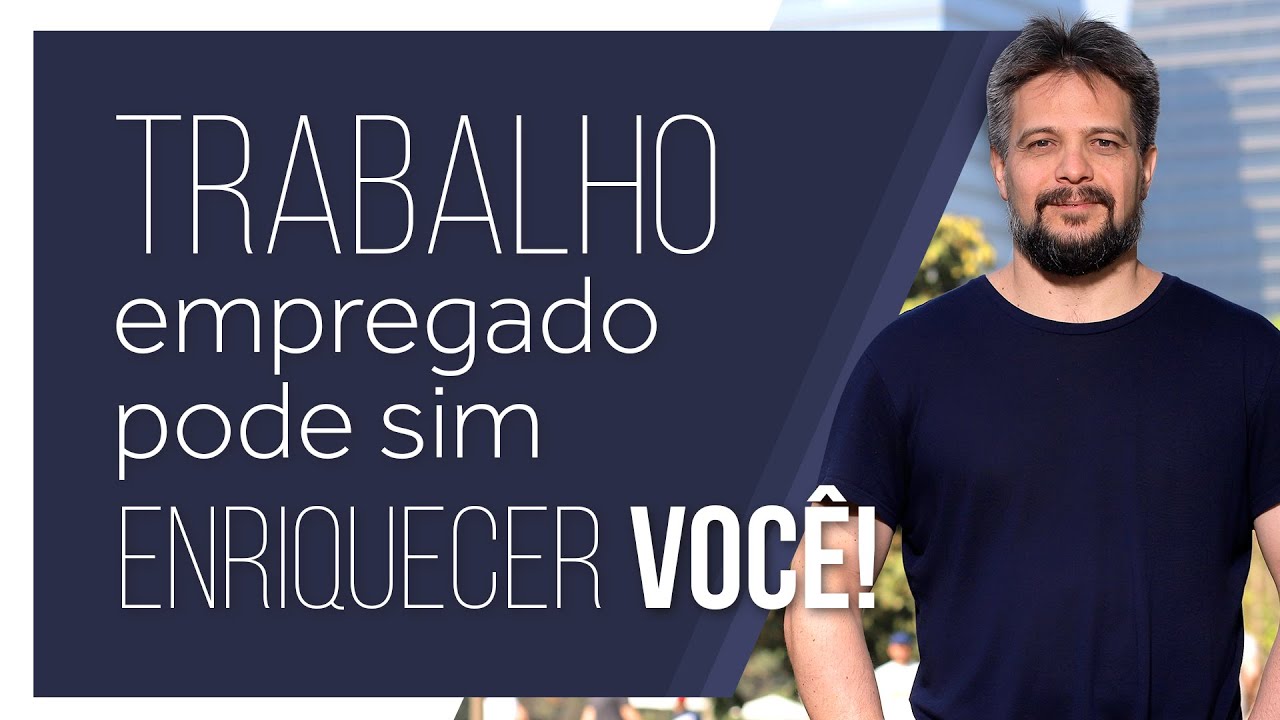 O trabalho empregado pode sim enriquecer você!!!