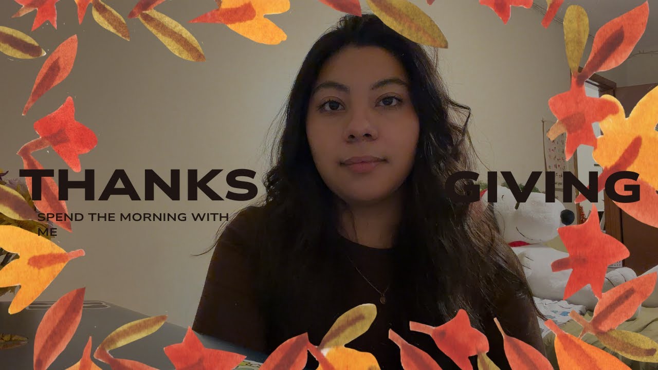 Spend Thanksgiving morning with me! / Breakfast, Get ready, Christmas decorations, and nails.