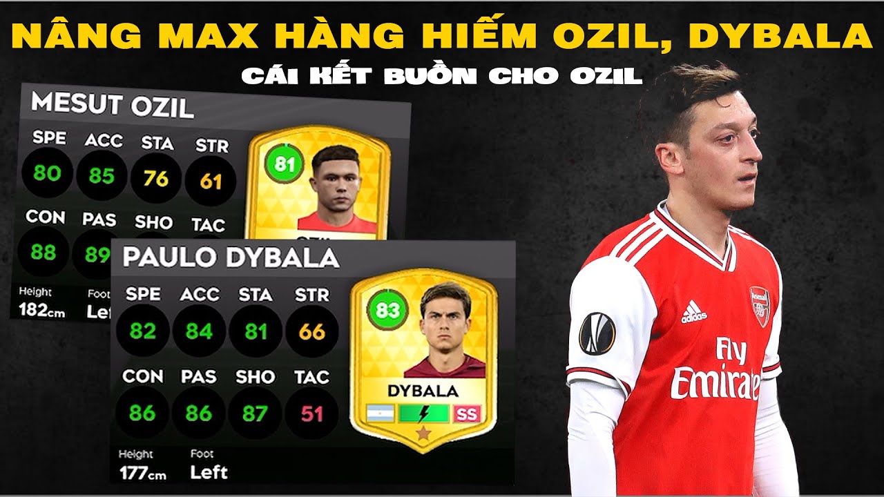 DLS 25 | Nâng max hàng hiếm Ozil, Dybala và cái kết cạn lời