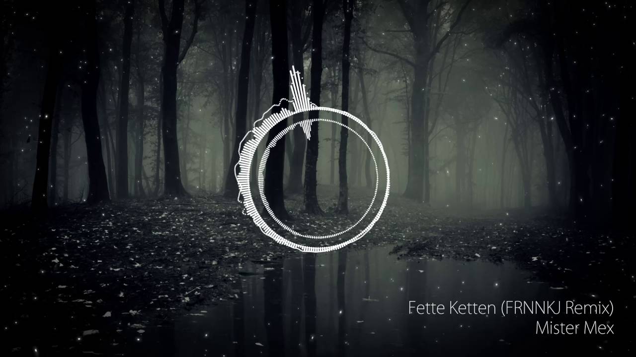 Mister Mex - Fette Ketten (FRNNKJ Remix)