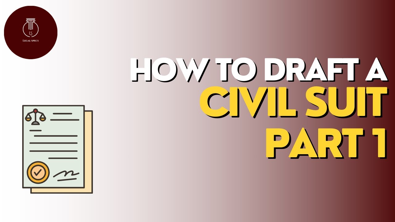 Crafting a Powerful Civil Suit: A Step-by-Step Guide to Drafting Legal Suit || Part 1 || Legal Specs