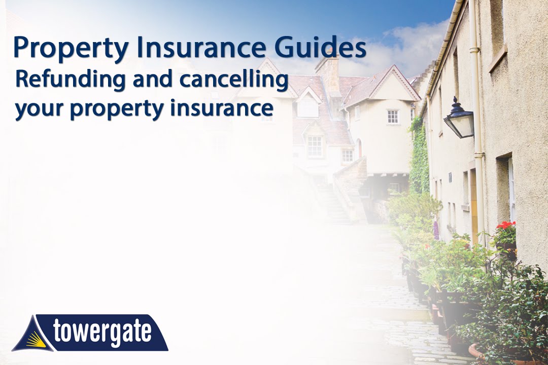 Refunding and Cancelling your Property Insurance