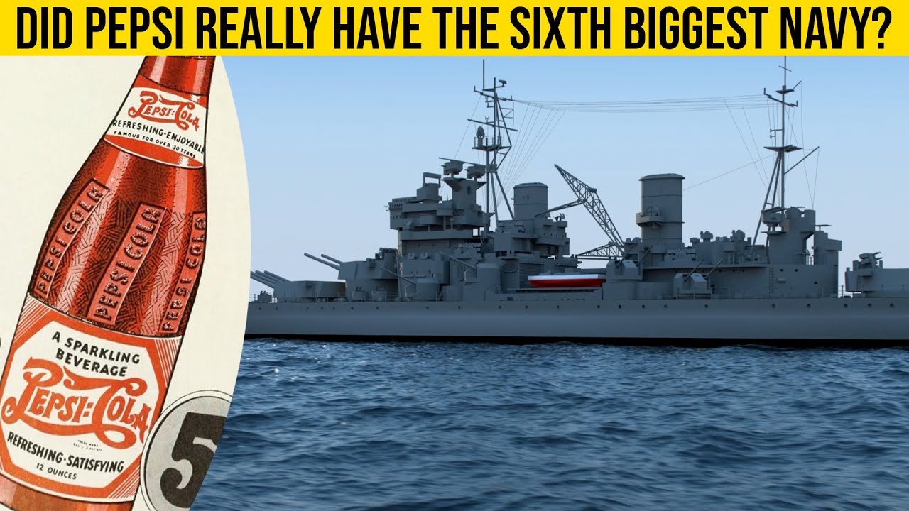 Did Pepsi Really Have The Sixth Largest Navy? 