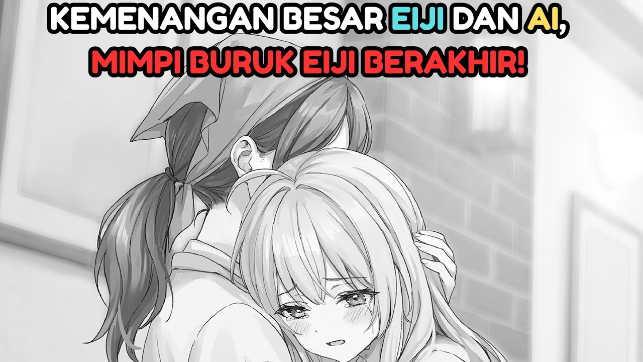 MIMPI BURUK EIJI DAN AI RESMI BERAKHIR !! | Light Novel Volume 1 Chapter 1 Part 2 Jinsei Gyakuten