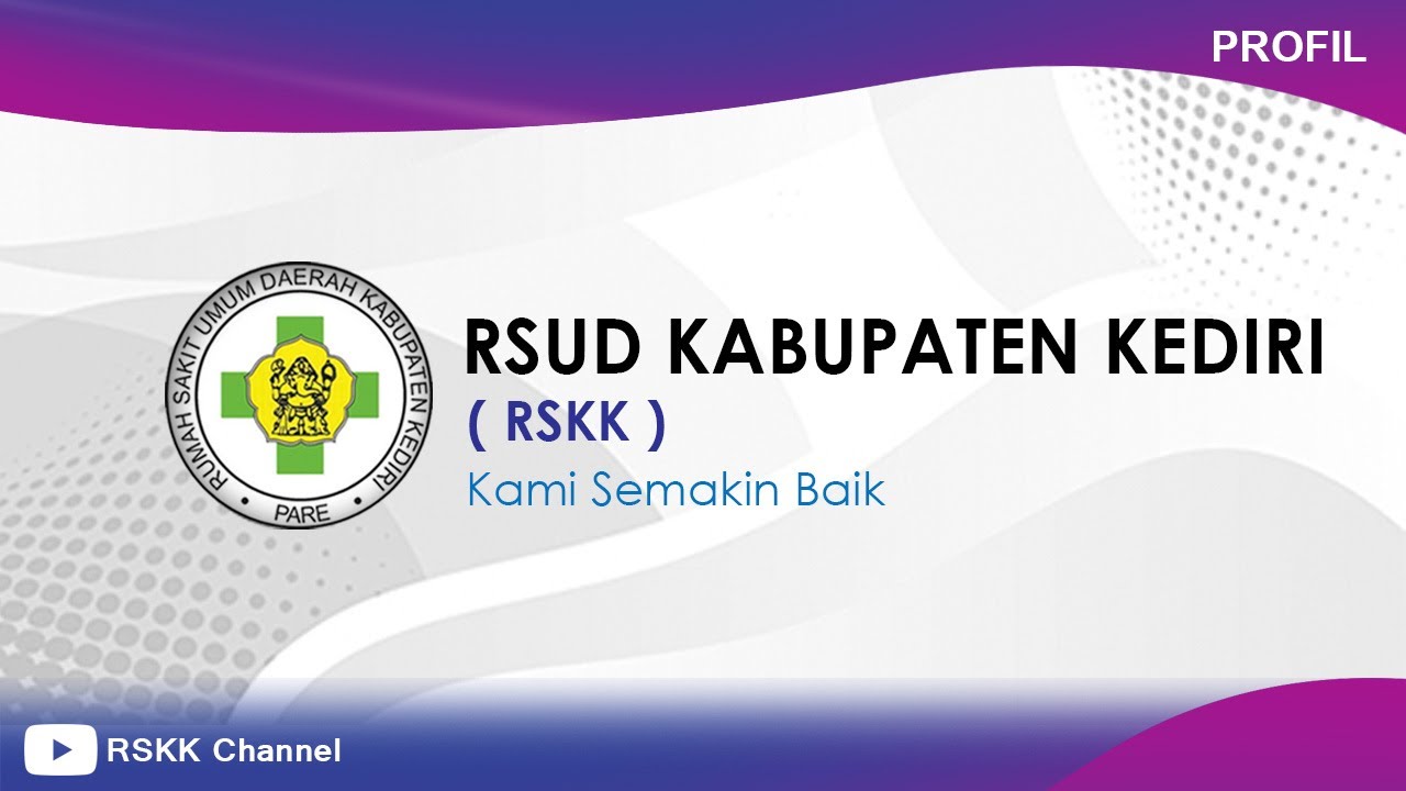 Profil RSUD Kabupaten Kediri (RSKK)