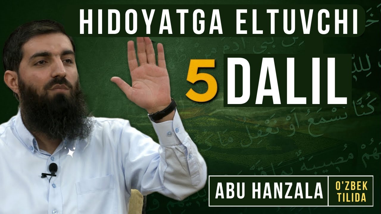 Hidoyatga eltuvchi 5 dalil | Abu hanzala